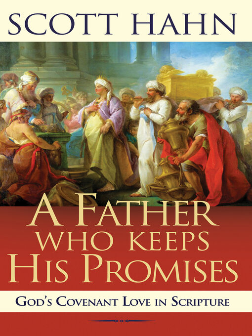 Title details for A Father Who Keeps His Promises by Scott Hahn - Available